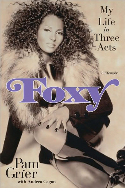 Foxy: My Life in Three Acts